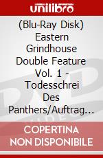 (Blu-Ray Disk) Eastern Grindhouse Double Feature Vol. 1 - Todesschrei Des Panthers/Auftrag Der Todeskralle [Edizione: Germania] brd