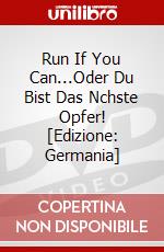Run If You Can...Oder Du Bist Das Nchste Opfer! [Edizione: Germania] dvd