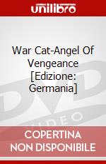 War Cat-Angel Of Vengeance [Edizione: Germania] dvd