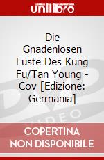 Die Gnadenlosen Fuste Des Kung Fu/Tan Young - Cov [Edizione: Germania] dvd