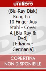 (Blu-Ray Disk) Kung Fu - 10 Finger Aus Stahl - Cover A [Blu-Ray & Dvd] [Edizione: Germania] brd