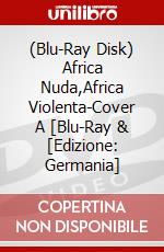 (Blu-Ray Disk) Africa Nuda,Africa Violenta-Cover A [Blu-Ray & [Edizione: Germania] brd