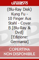 (Blu-Ray Disk) Kung Fu - 10 Finger Aus Stahl - Cover B [Blu-Ray & Dvd] [Edizione: Germania] brd