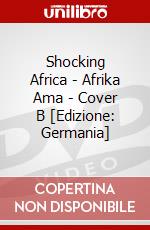 Shocking Africa - Afrika Ama - Cover B [Edizione: Germania] dvd