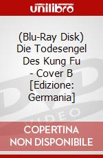 (Blu-Ray Disk) Die Todesengel Des Kung Fu - Cover B [Edizione: Germania] brd