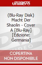 (Blu-Ray Disk) Macht Der Shaolin - Cover A [Blu-Ray] [Edizione: Germania] brd