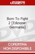 Born To Fight 2 [Edizione: Germania] dvd