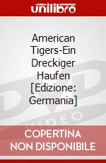 American Tigers-Ein Dreckiger Haufen [Edizione: Germania] dvd