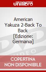 American Yakuza 2-Back To Back [Edizione: Germania] dvd
