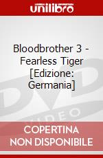 Bloodbrother 3 - Fearless Tiger [Edizione: Germania] dvd