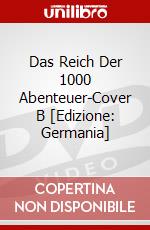 Das Reich Der 1000 Abenteuer-Cover B [Edizione: Germania] dvd