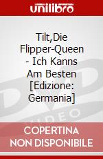 Tilt,Die Flipper-Queen - Ich Kanns Am Besten [Edizione: Germania] dvd
