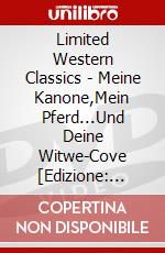 Limited Western Classics - Meine Kanone,Mein Pferd...Und Deine Witwe-Cove [Edizione: Germania] dvd