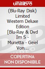 (Blu-Ray Disk) Limited Western Deluxe Edition [Blu-Ray & Dvd Im S - Murietta - Geiel Von Kalifornien - Cover B [Edizione: Germania] brd