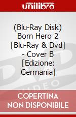 (Blu-Ray Disk) Born Hero 2 [Blu-Ray & Dvd] - Cover B [Edizione: Germania] brd