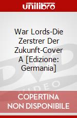 War Lords-Die Zerstrer Der Zukunft-Cover A [Edizione: Germania] dvd