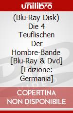 (Blu-Ray Disk) Die 4 Teuflischen Der Hombre-Bande [Blu-Ray & Dvd] [Edizione: Germania] brd