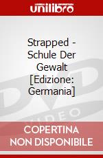 Strapped - Schule Der Gewalt [Edizione: Germania] dvd