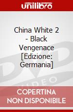 China White 2 - Black Vengenace [Edizione: Germania] dvd