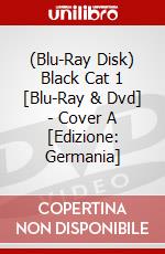 (Blu-Ray Disk) Black Cat 1 [Blu-Ray & Dvd] - Cover A [Edizione: Germania] brd