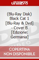 (Blu-Ray Disk) Black Cat 1 [Blu-Ray & Dvd] - Cover B [Edizione: Germania] brd