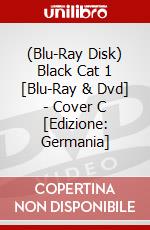 (Blu-Ray Disk) Black Cat 1 [Blu-Ray & Dvd] - Cover C [Edizione: Germania] brd