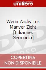 Wenn Zachy Ins Manver Zieht [Edizione: Germania] dvd