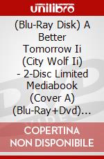 (Blu-Ray Disk) A Better Tomorrow Ii (City Wolf Ii) - 2-Disc Limited Mediabook (Cover A) (Blu-Ray+Dvd) [Edizione: Germania] brd