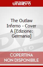 The Outlaw Inferno - Cover A [Edizione: Germania] dvd