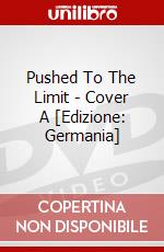 Pushed To The Limit - Cover A [Edizione: Germania] dvd