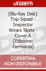 (Blu-Ray Disk) Top Squad - Inspector Wears Skirts - Cover A [Edizione: Germania] brd