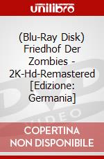 (Blu-Ray Disk) Friedhof Der Zombies - 2K-Hd-Remastered [Edizione: Germania] brd
