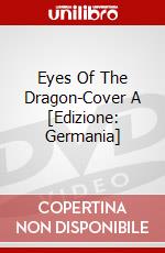 Eyes Of The Dragon-Cover A [Edizione: Germania] dvd