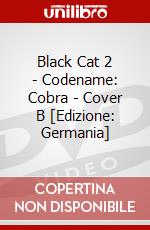 Black Cat 2 - Codename: Cobra - Cover B [Edizione: Germania] dvd