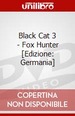 Black Cat 3 - Fox Hunter [Edizione: Germania] dvd