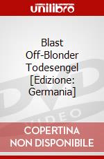 Blast Off-Blonder Todesengel [Edizione: Germania] dvd