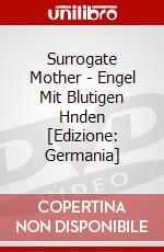 Surrogate Mother - Engel Mit Blutigen Hnden [Edizione: Germania] dvd