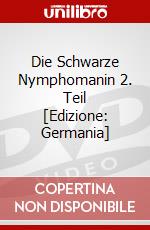 Die Schwarze Nymphomanin 2. Teil [Edizione: Germania] dvd