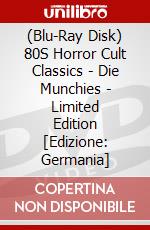 (Blu-Ray Disk) 80S Horror Cult Classics - Die Munchies - Limited Edition [Edizione: Germania] brd