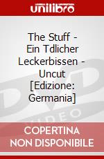 The Stuff - Ein Tdlicher Leckerbissen - Uncut [Edizione: Germania] dvd