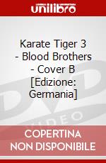 Karate Tiger 3 - Blood Brothers - Cover B [Edizione: Germania] dvd