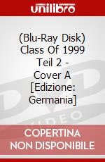 (Blu-Ray Disk) Class Of 1999 Teil 2 - Cover A [Edizione: Germania] brd