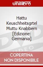 Hattu Keuschheitsgrtel Muttu Knabbern [Edizione: Germania] dvd