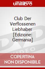 Club Der Verflossenen Liebhaber [Edizione: Germania] dvd