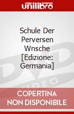 Schule Der Perversen Wnsche [Edizione: Germania] dvd