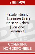 Pistolen-Jenny - Kanonen Unter Heissen Rcken [Edizione: Germania] dvd
