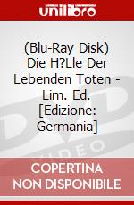 (Blu-Ray Disk) Die H?Lle Der Lebenden Toten - Lim. Ed. [Edizione: Germania] brd