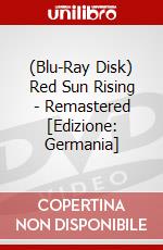 (Blu-Ray Disk) Red Sun Rising - Remastered [Edizione: Germania] brd