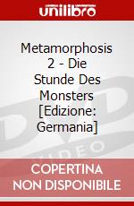 Metamorphosis 2 - Die Stunde Des Monsters [Edizione: Germania] dvd