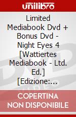 Limited Mediabook Dvd + Bonus Dvd - Night Eyes 4 [Wattiertes Mediabook - Ltd. Ed.] [Edizione: Germania] dvd